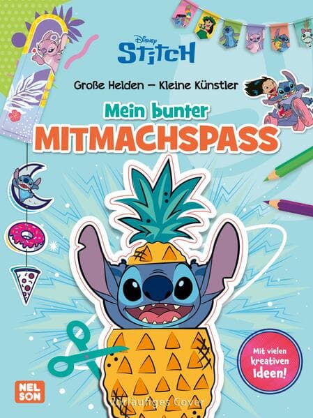 Disney Kreative Beschäftigung: Stitch: Große Helden - Kleine Künstler: Mein bunter Mitmachspaß