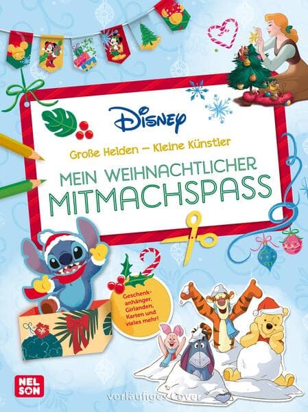 Disney Kreative Beschäftigung: Große Helden - Kleine Künstler: Mein weihnachtlicher Mitmachspaß