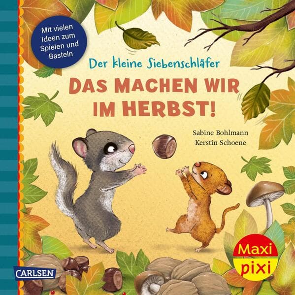 Maxi Pixi 520: Der kleine Siebenschläfer. Das machen wir im Herbst!
