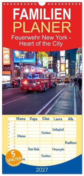 Familienplaner 2027 - Feuerwehr New York - Heart of the City mit 5 Spalten (Wandkalender, 21 x 45 cm) CALVENDO