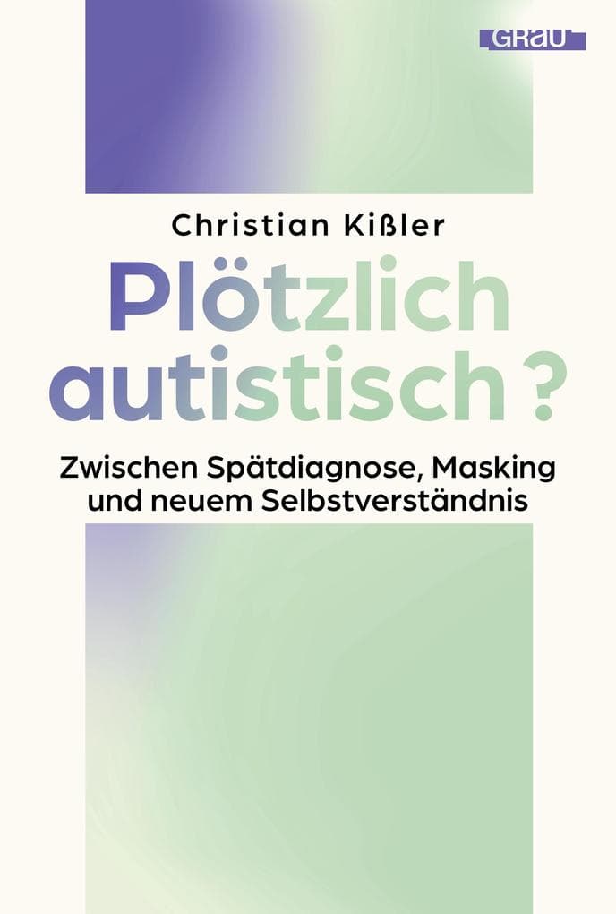 Plötzlich autistisch?