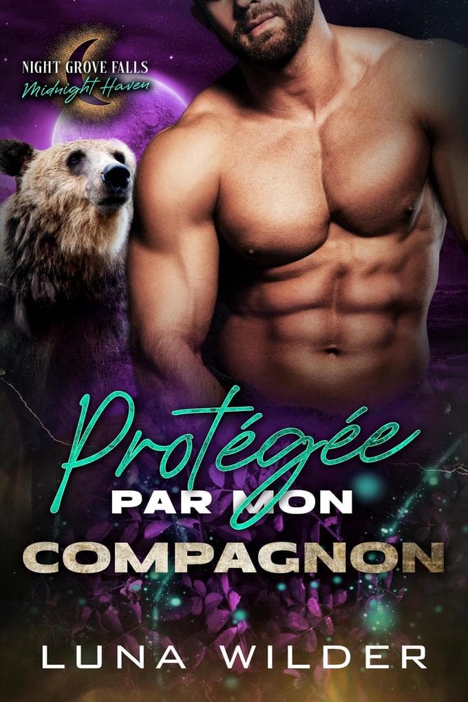 Protégée par mon compagnon (Night Grove Falls: Midnight Haven, #4)