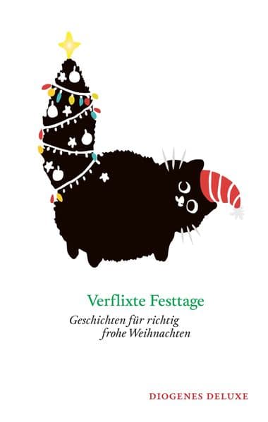 Verflixte Festtage: Geschichten für richtig frohe Weihnachten