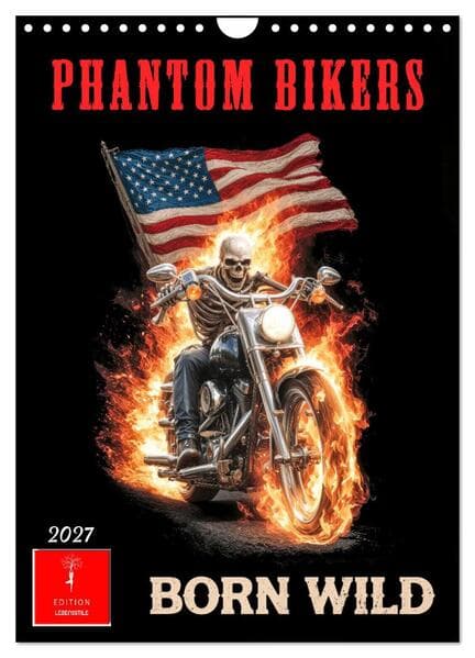 Phantom Bikers - Born Wild (Wandkalender 2027 DIN A4 hoch), CALVENDO Monatskalender