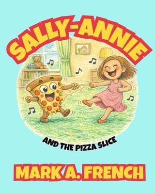 SALLY-ANNIE AND THE PIZZA SLICE