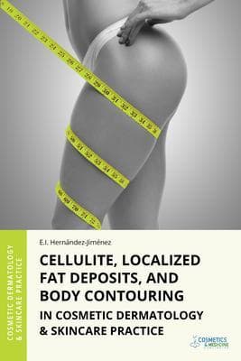 Cellulite, Localized Fat Deposits, and Body Contouring in Cosmetic Dermatology & Skincare Practice