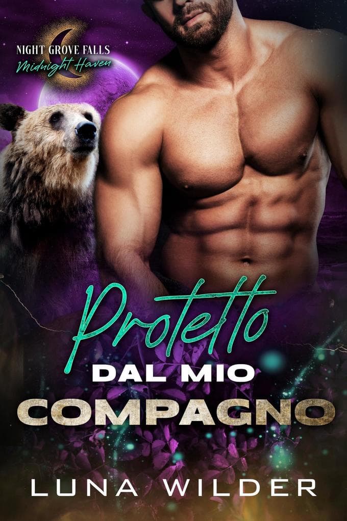 Protetto dal mio compagno (Night Grove Falls: Midnight Haven, #4)