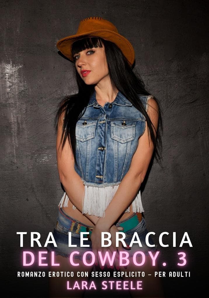 Tra le Braccia del Cowboy. 3