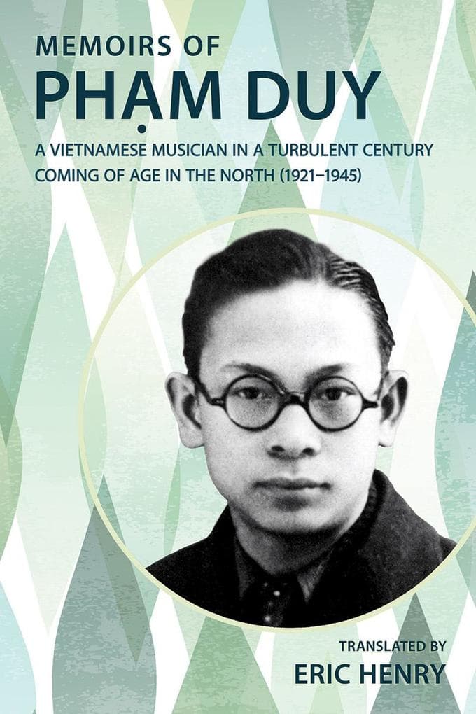 Memoirs of Phm Duy, a Vietnamese Musician in a Turbulent Century