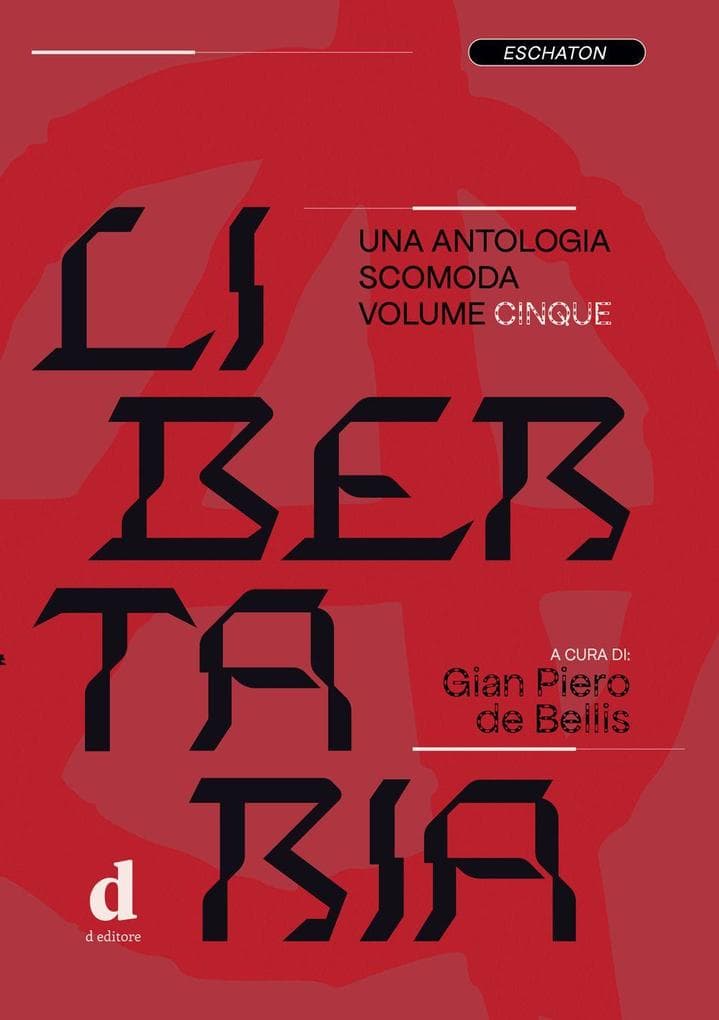 Libertaria. Una antologia scomoda. Vol. 5