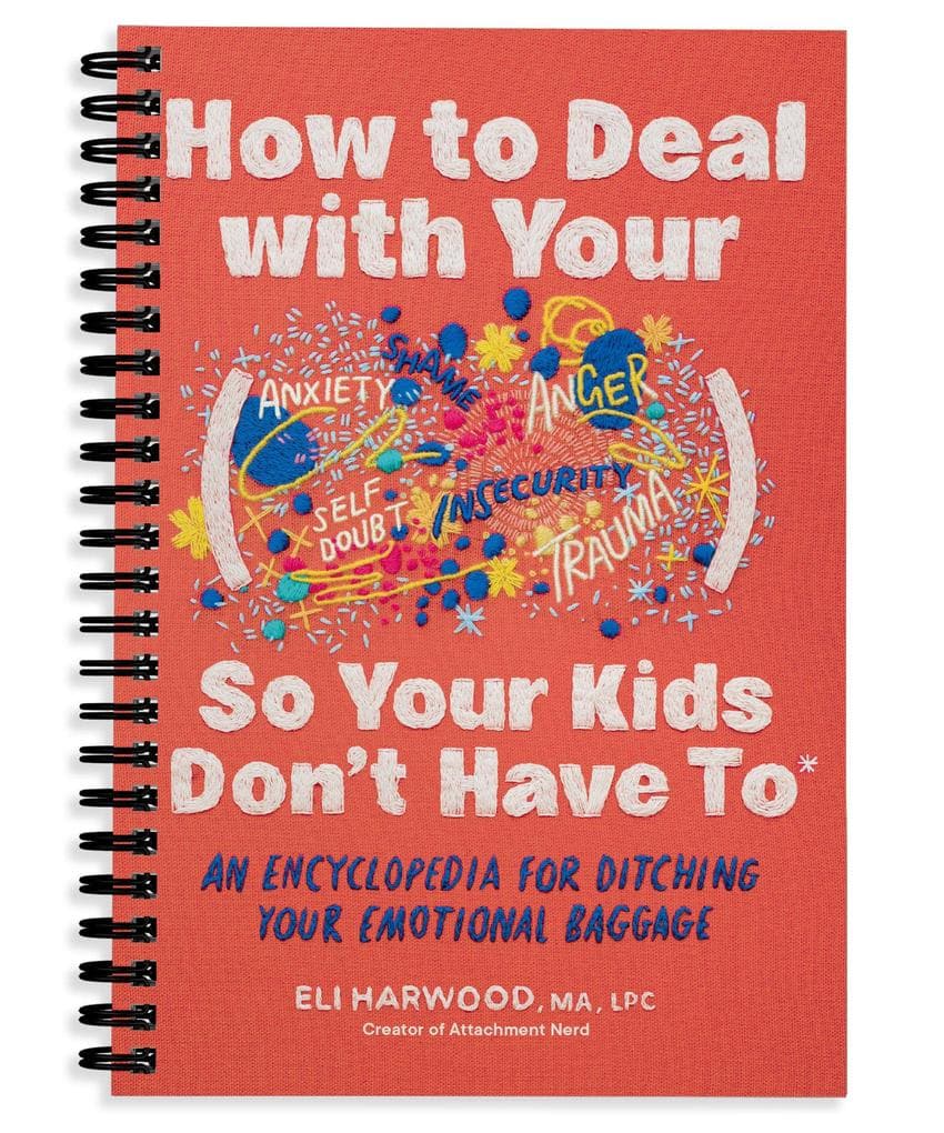 How to Deal with Your ____ So Your Kids Don't Have to