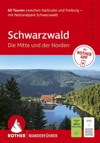 ROTHER Wanderführer Schwarzwald. Die Mitte und der Norden; 60 Touren zwischen Karlsruhe und Freiburg - mit Nationalpark Schwarzwald