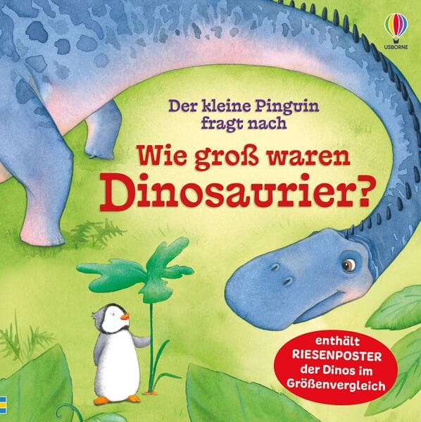 Der kleine Pinguin fragt nach: Wie groß waren Dinosaurier?
