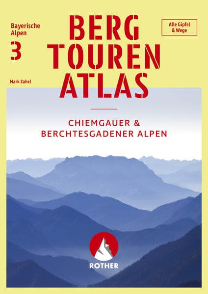 Bergtourenatlas Bayerische Alpen - Band 3: Chiemgauer und Berchtesgadener Alpen