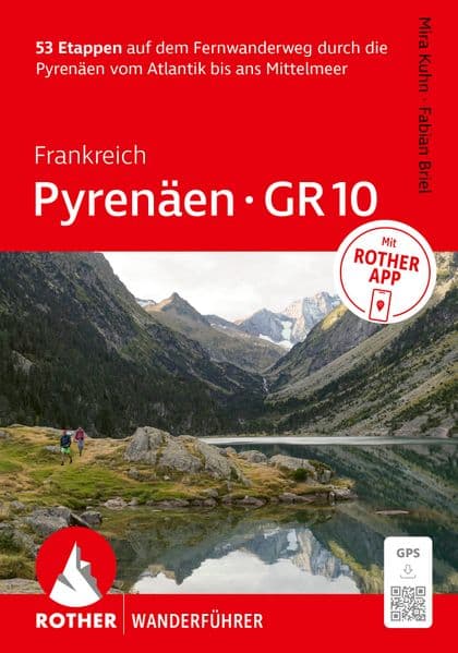 ROTHER Wanderführer Frankreich: Pyrenäen - GR10. 53 Etappen auf dem Fernwanderweg durch die Pyrenäen vom Atlantik bis ans Mittelmeer