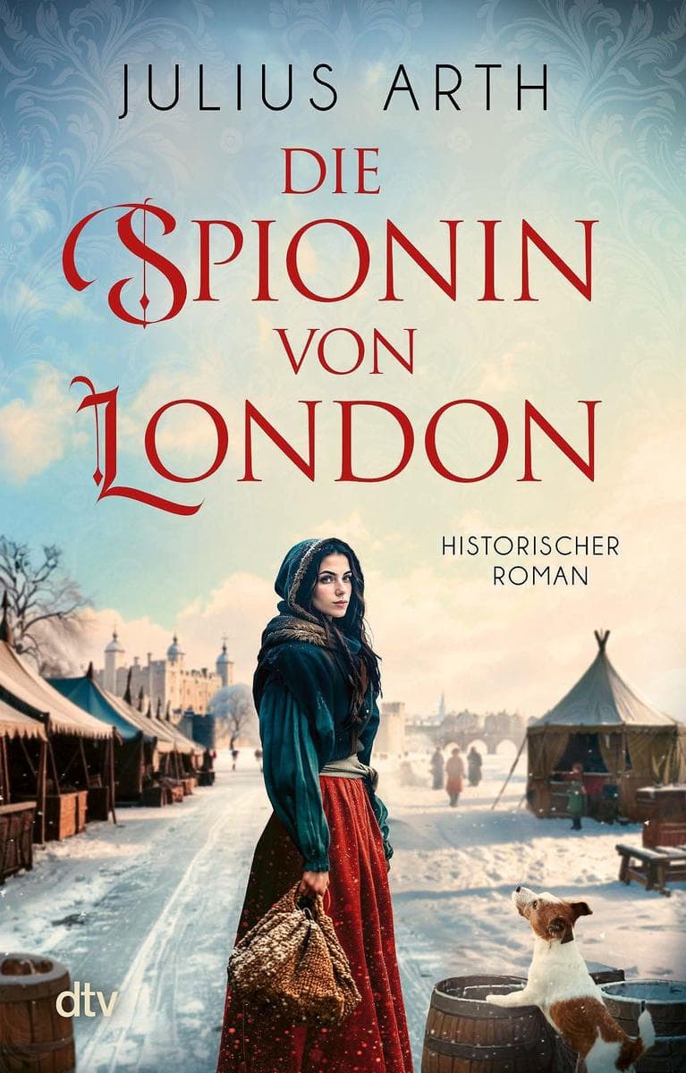 Die Spionin von London: Historischer Roman | Für Fans historischer Spannung: Außergewöhnliche Freundschaften, hinterhältige Intrigen und ein dramatischer Wettlauf gegen die Zeit