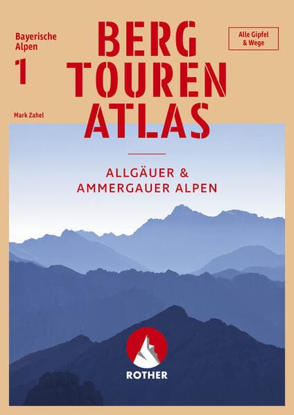 Bergtourenatlas Bayerische Alpen - Band 1: Allgäuer & Ammergauer Alpen