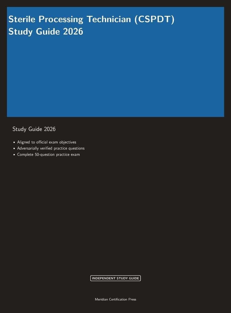 Sterile Processing Technician (CSPDT) Study Guide 2026