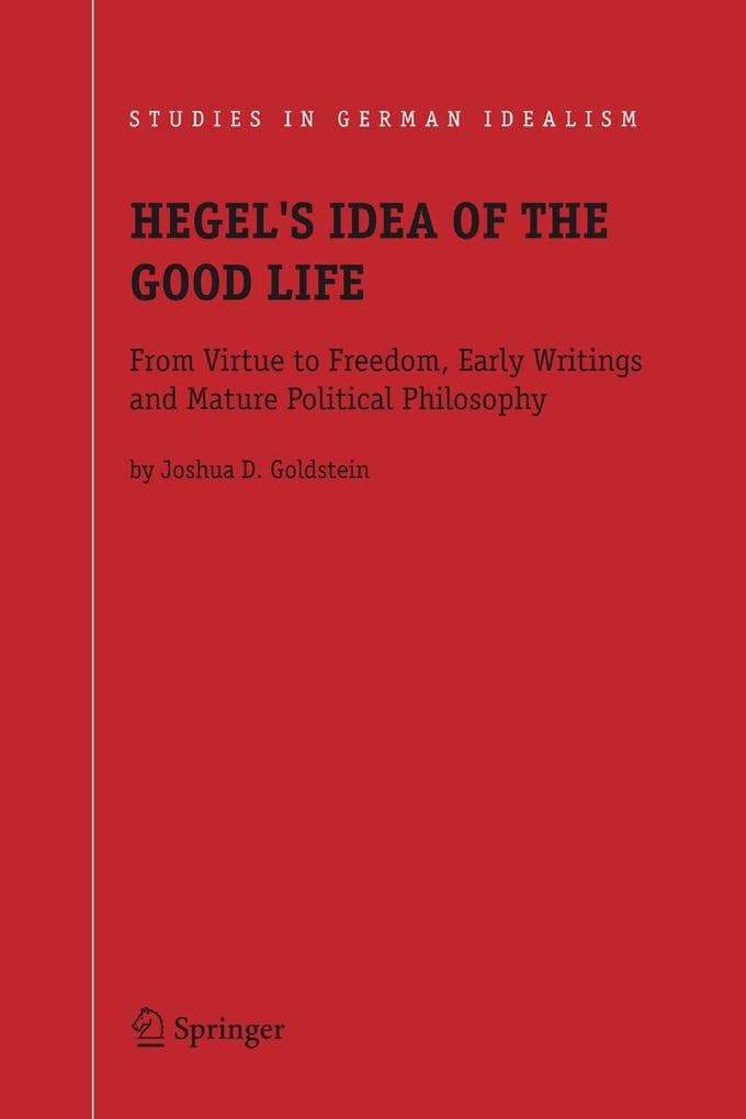 Hegel's Idea of the Good Life