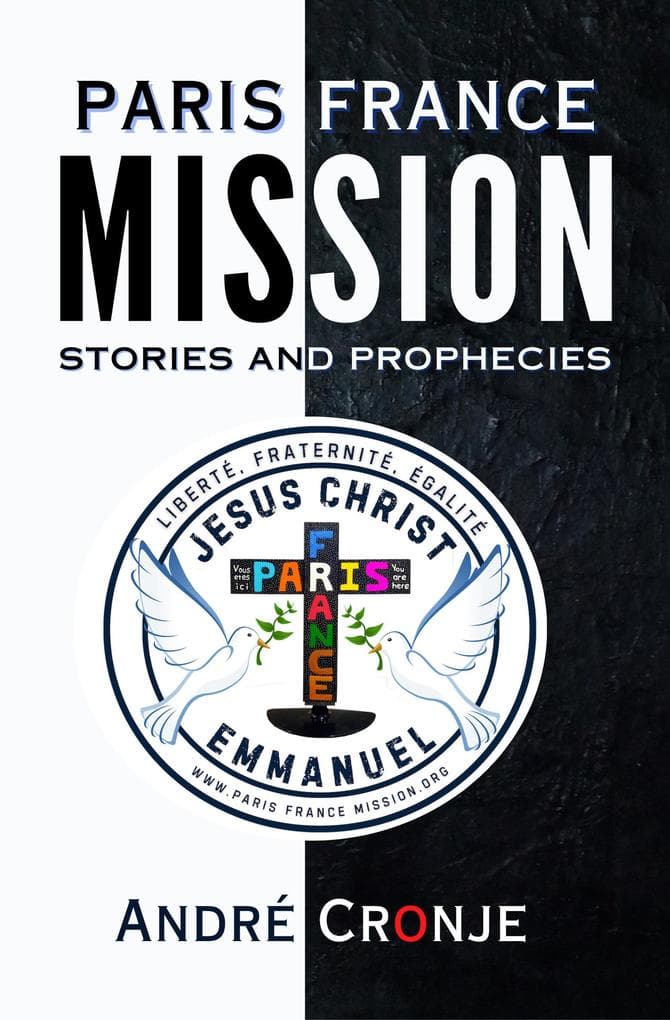 Paris France Mission: Stories and Prophecies