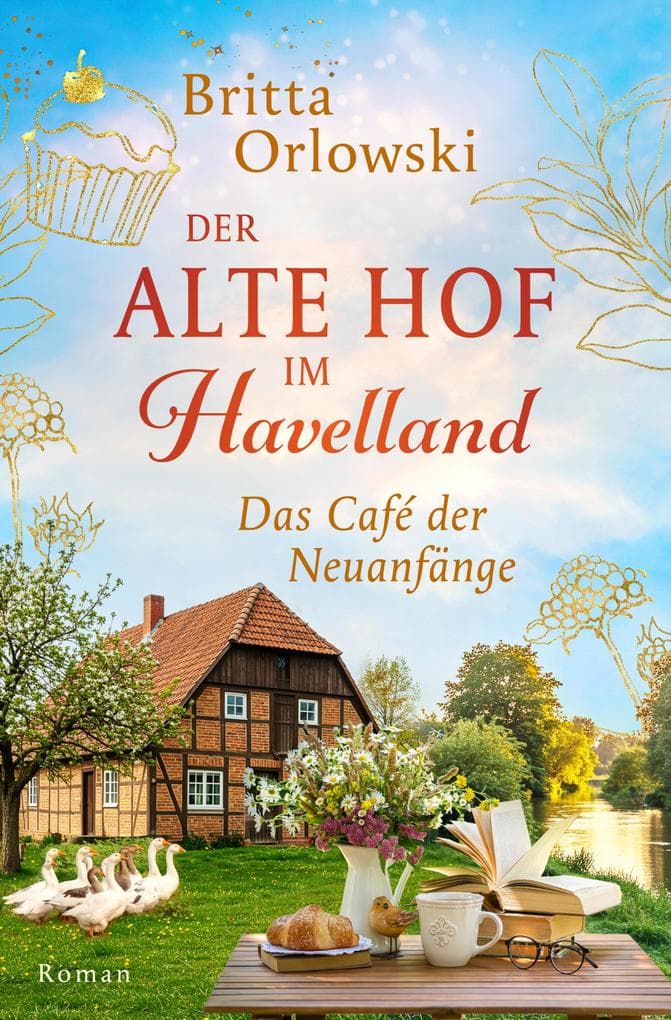 Der alte Hof im Havelland - Das Café der Neuanfänge (EXKLUSIV bei uns!)