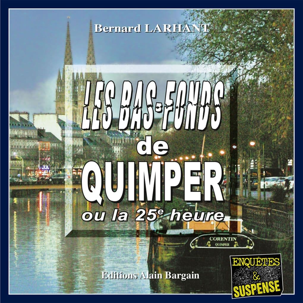 Les bas fonds de Quimper ou la 25e heure