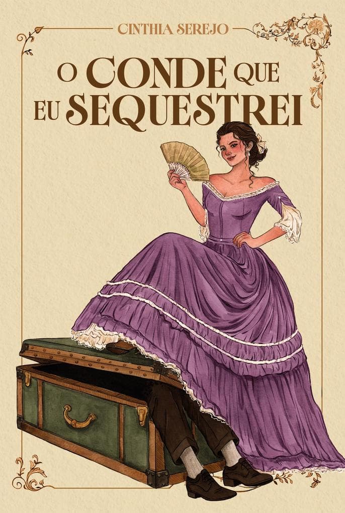 O conde que eu sequestrei - Um romance de época repleto de aventura no Brasil Imperial