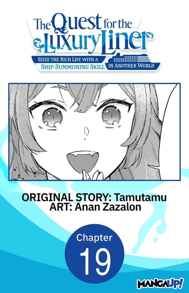 The Quest for the Luxury Liner: Seize the Rich Life with a Ship-Summoning Skill in Another World #019