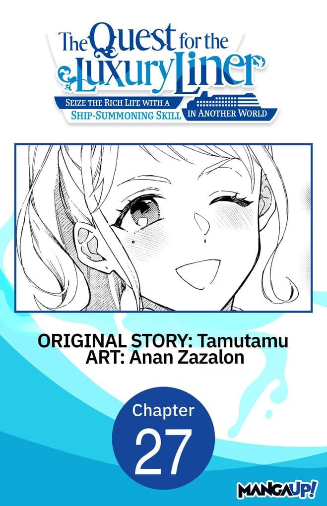 The Quest for the Luxury Liner: Seize the Rich Life with a Ship-Summoning Skill in Another World #027