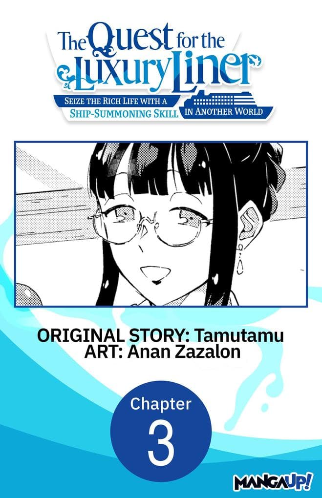 The Quest for the Luxury Liner: Seize the Rich Life with a Ship-Summoning Skill in Another World #003