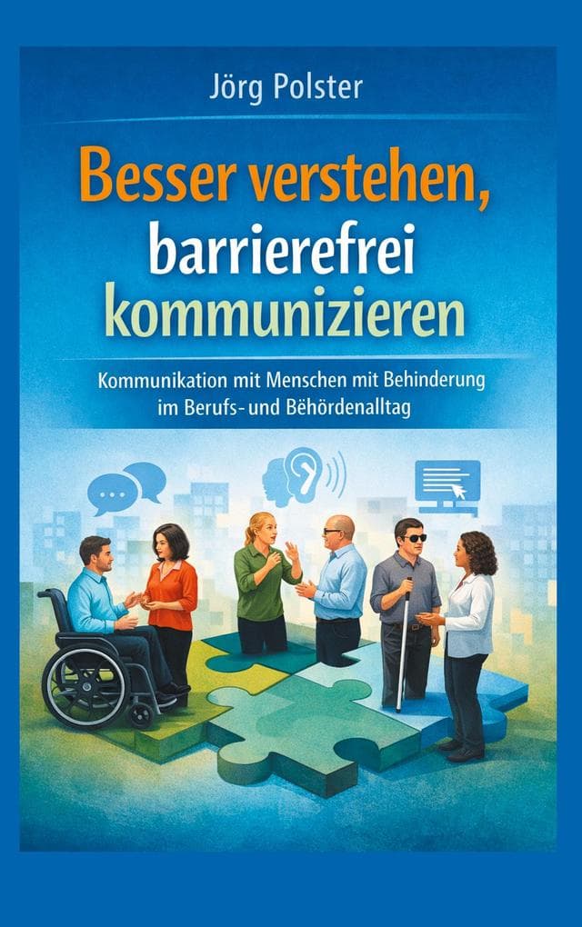Besser verstehen, barrierefrei kommunizieren