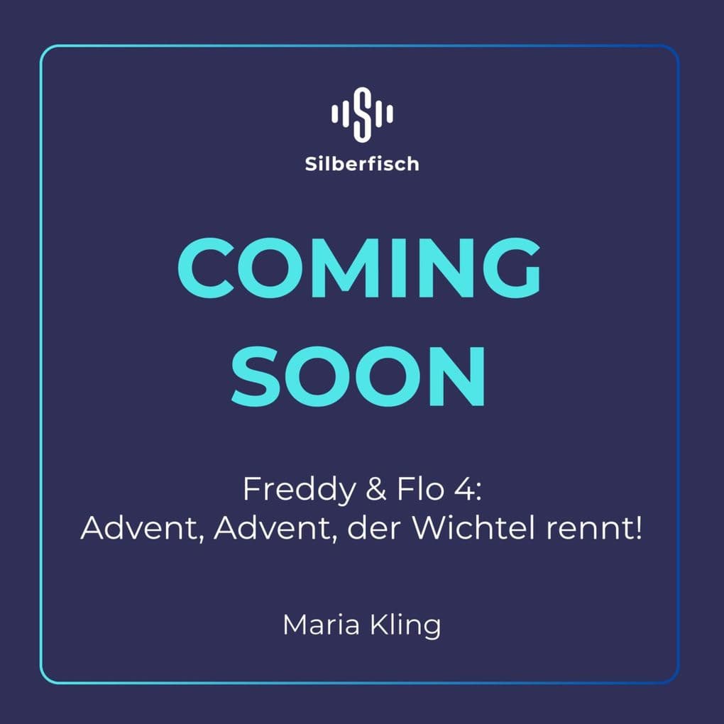 Freddy und Flo 4: Advent, Advent, der Wichtel rennt!
