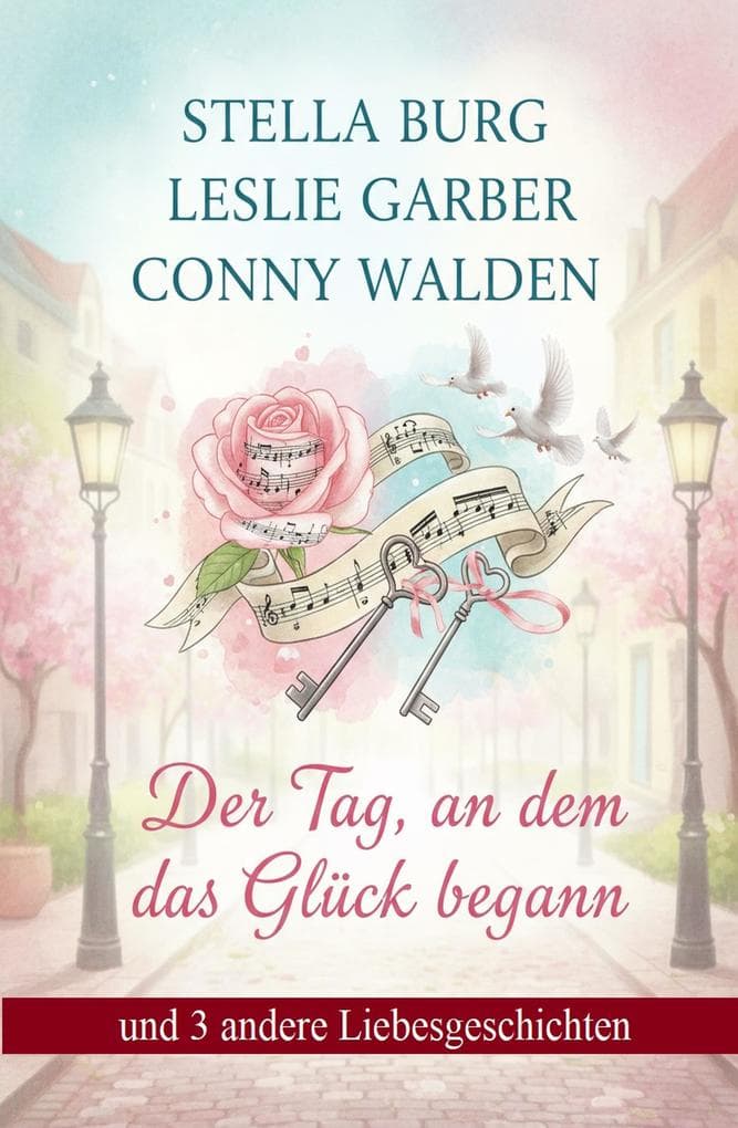Der Tag, an dem das Glück begann und 3 andere Liebesgeschichten