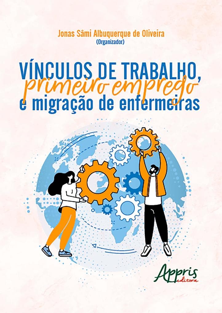 Vínculos de Trabalho, Primeiro Emprego e Migração de Enfermeiras