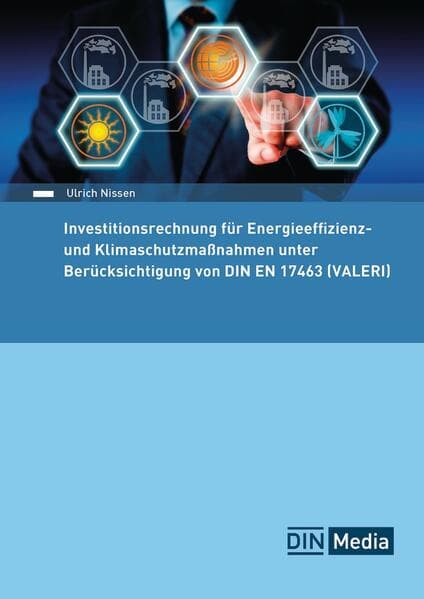 Investitionsrechnung für Energieeffizienz- und Klimaschutzmaßnahmen unter Berücksichtigung von DIN EN 17463 (VALERI)