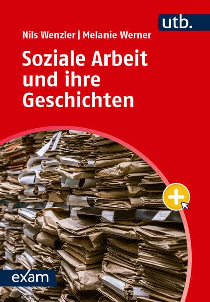 Soziale Arbeit und ihre Geschichten