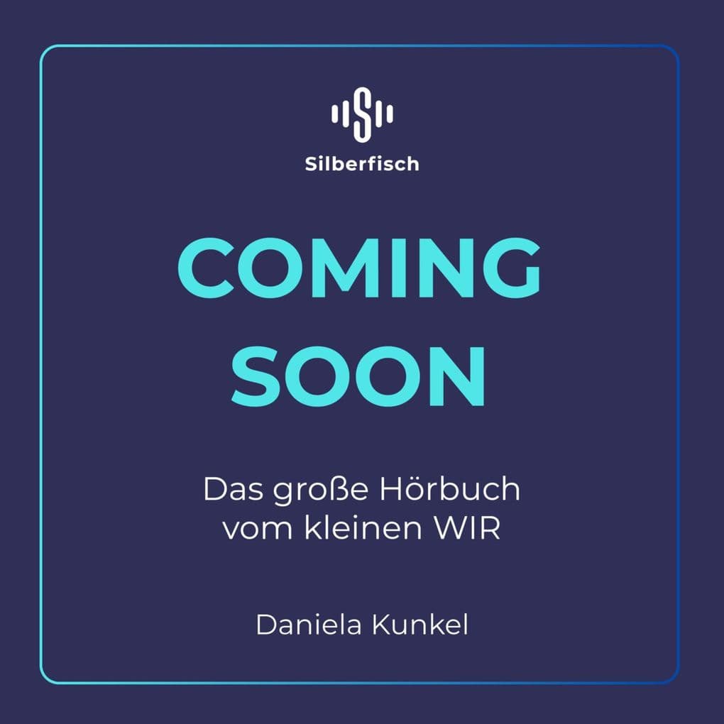 Das große Hörbuch vom kleinen WIR