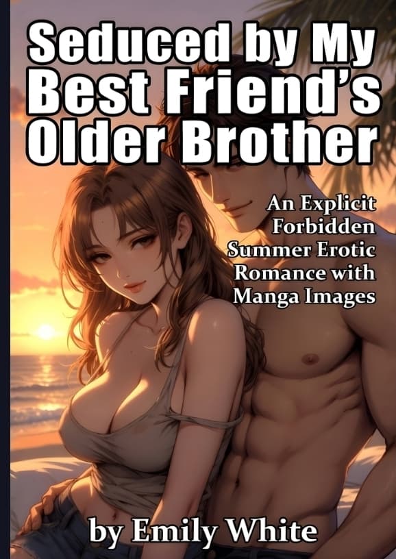 Seduced by My Best Friend's Older Brother
