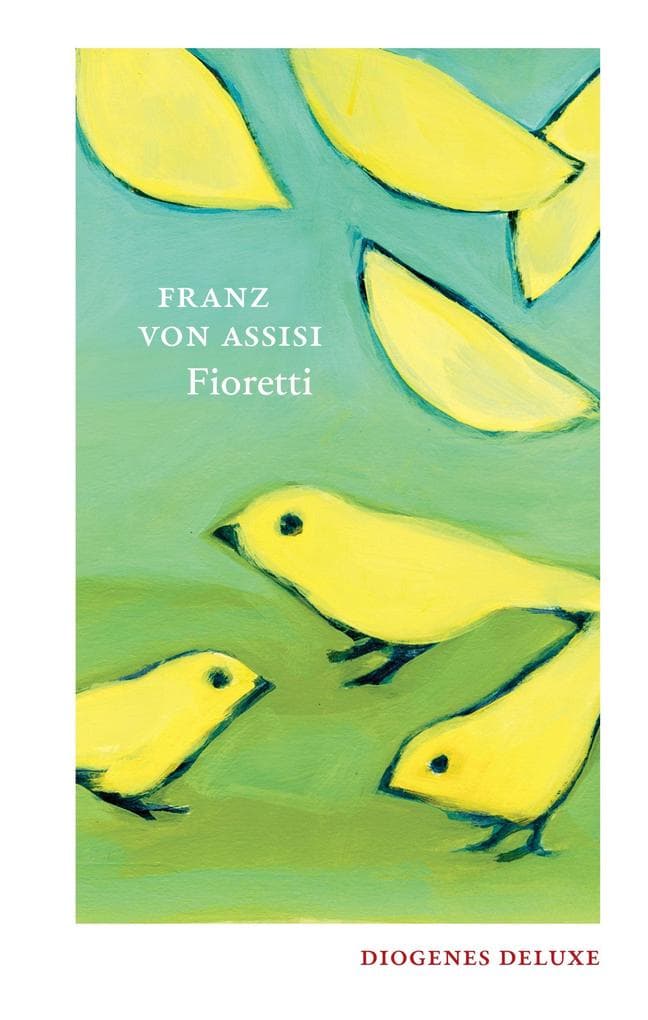 Fioretti: Gebete / Ordensregeln / Testament / Briefe