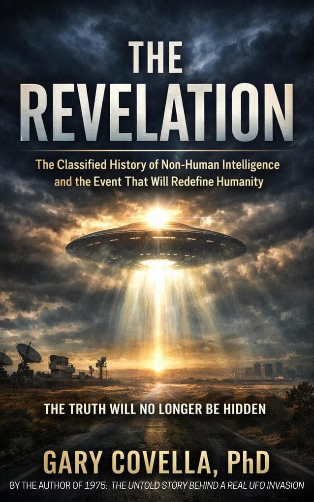 The Revelation: The Classified History of Non-Human Intelligence and the Event That Will Redefine Humanity