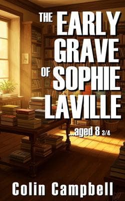 The Early Grave of Sophie Laville...Aged 8 3/4