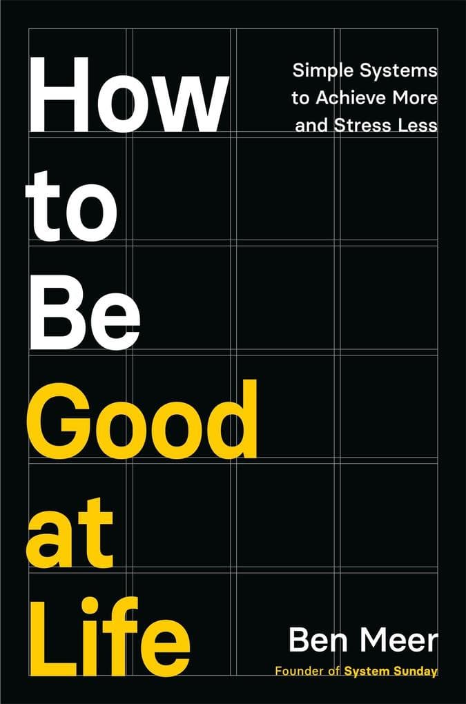 How to Be Good at Life