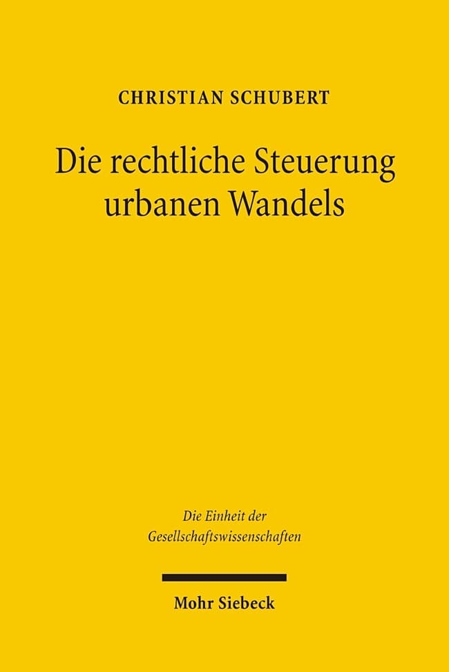 Die rechtliche Steuerung urbanen Wandels