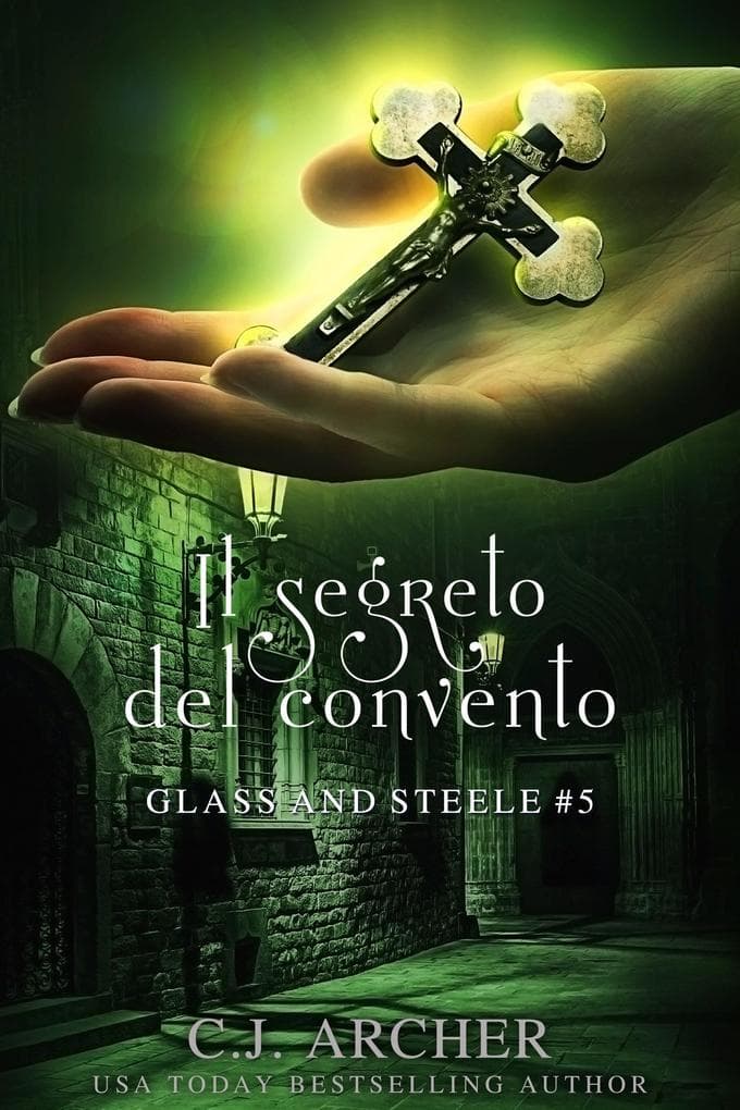Il Segreto del Convento (Glass and Steele - Italiano, #5)
