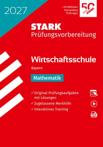 STARK Mathematik - Wirtschaftsschule 2027 Bayern - Prüfungsvorbereitung