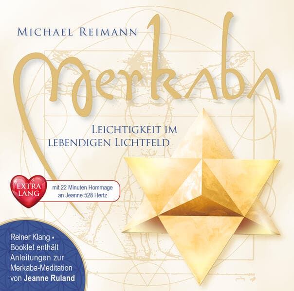 MERKABA EXTRA LANG [mit 22 Minuten Hommage an Jeanne Ruland in 528 Hertz]