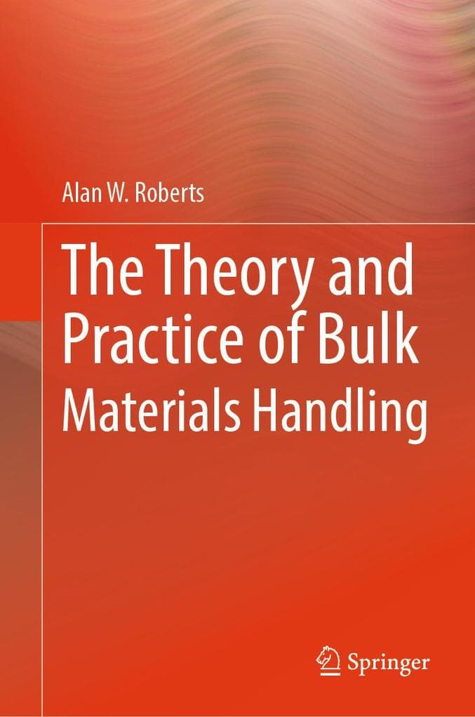The Theory and Practice of Bulk Materials Handling