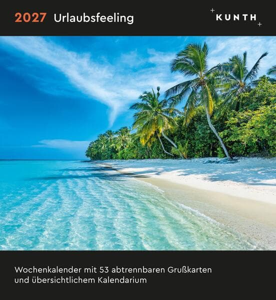 Urlaubsfeeling - KUNTH Postkartenkalender 2027