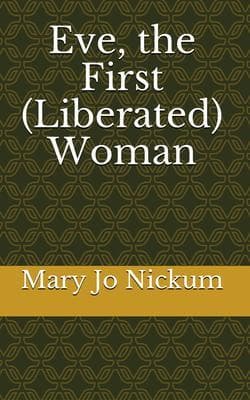 Eve, the First (Liberated) Woman