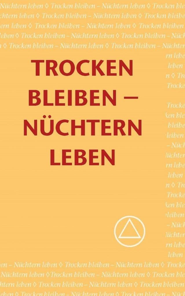 Trocken Bleiben - Nüchtern Leben